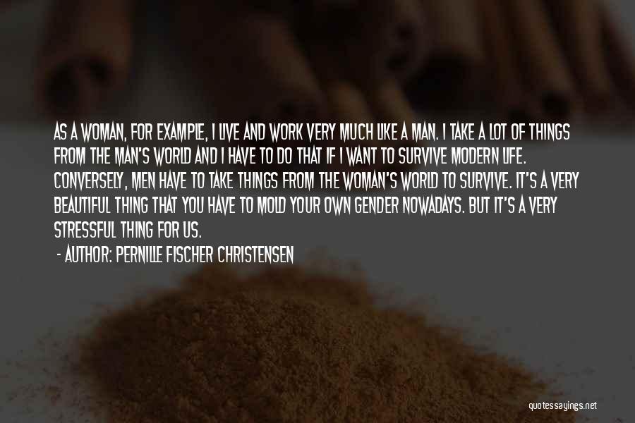 You Do Your Own Thing Quotes By Pernille Fischer Christensen