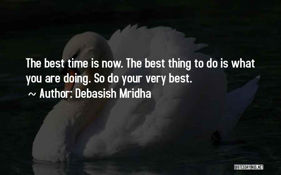 You Do Your Thing Quotes By Debasish Mridha