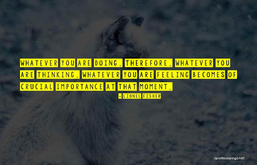 You Doing You Quotes By Lionel Fisher You Doing You Quotes By Lionel Fisher