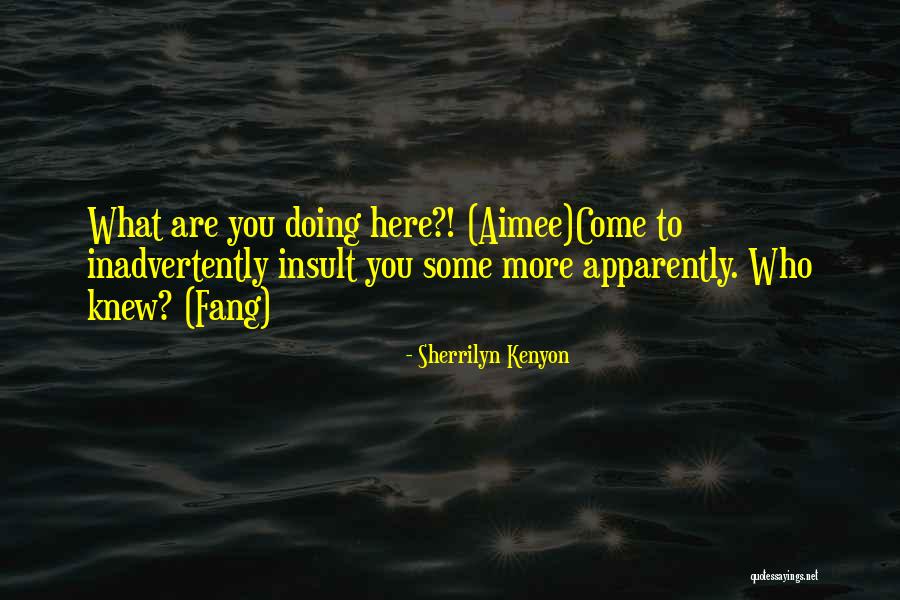 You Doing You Quotes By Sherrilyn Kenyon You Doing You Quotes By Sherrilyn Kenyon