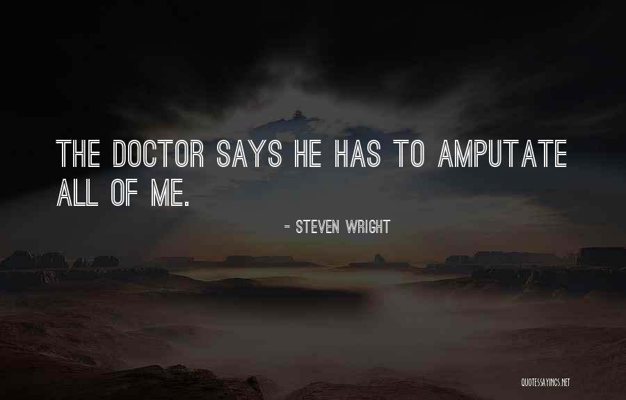 You Don 27t Know Me Quotes By Steven Wright You Don 27t Know Me Quotes By Steven Wright