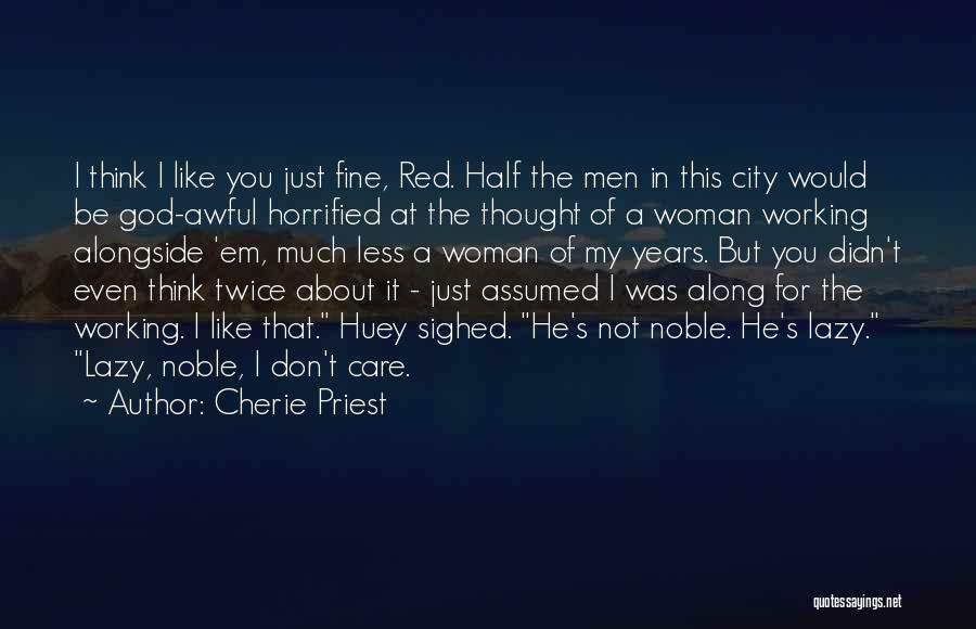 You Don Care Quotes By Cherie Priest