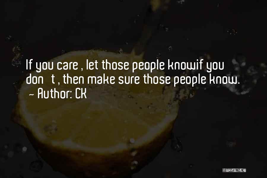 You Don Care Quotes By CK