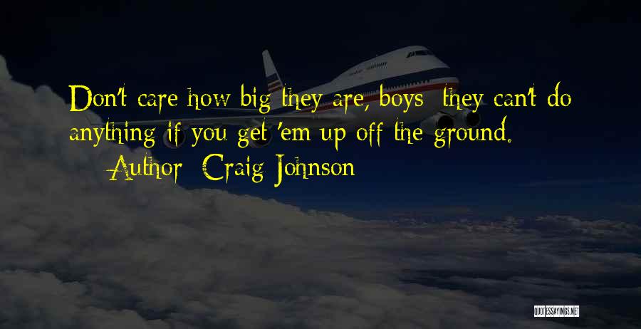 You Don Care Quotes By Craig Johnson