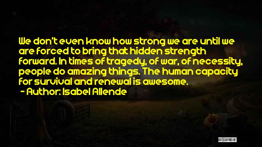 You Don Know How Amazing You Are Quotes By Isabel Allende