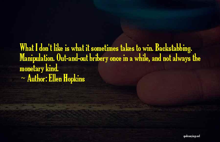 You Don't Always Have To Win Quotes By Ellen Hopkins