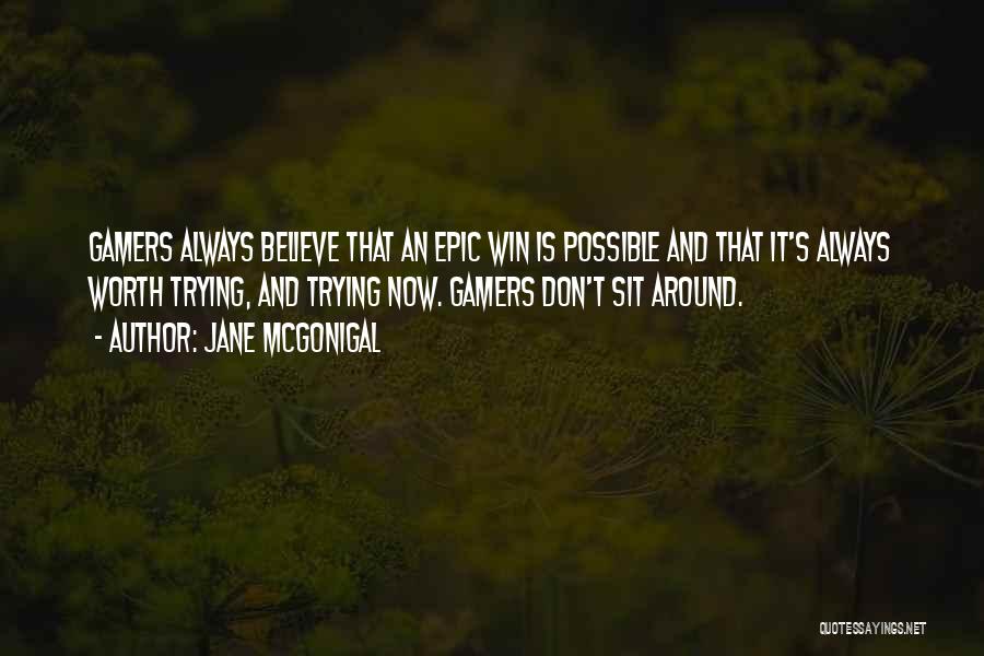 You Don't Always Have To Win Quotes By Jane McGonigal