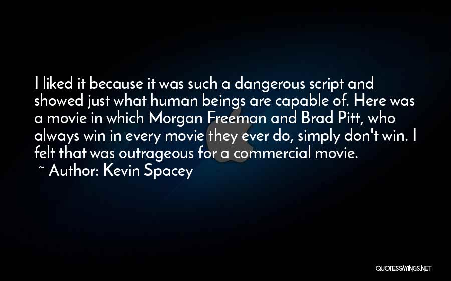 You Don't Always Have To Win Quotes By Kevin Spacey
