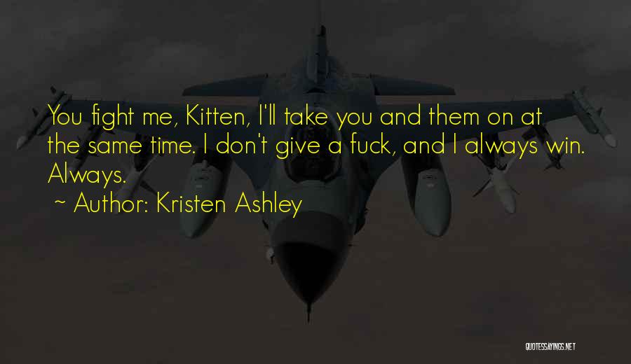 You Don't Always Have To Win Quotes By Kristen Ashley