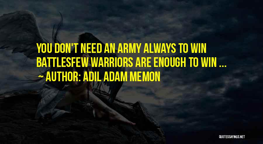 You Don't Always Win Quotes By Adil Adam Memon