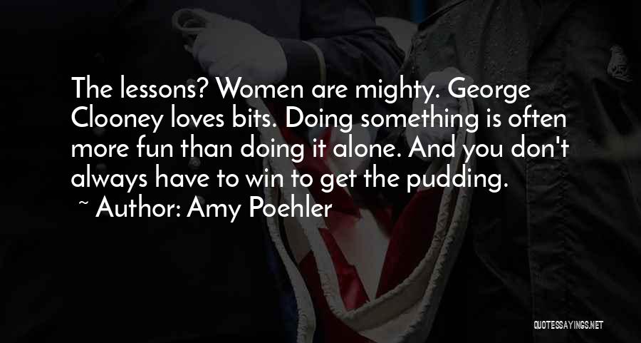 You Don't Always Win Quotes By Amy Poehler