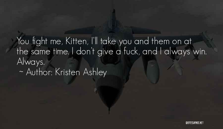 You Don't Always Win Quotes By Kristen Ashley