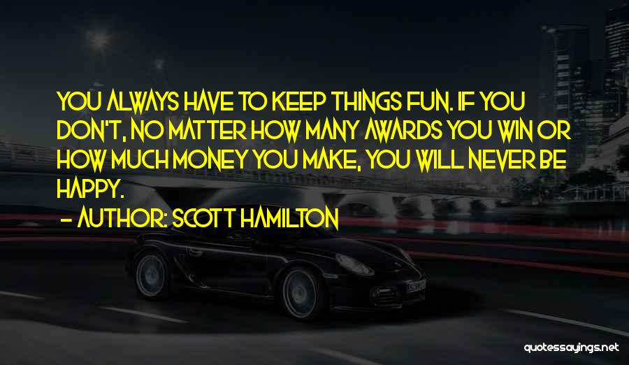 You Don't Always Win Quotes By Scott Hamilton