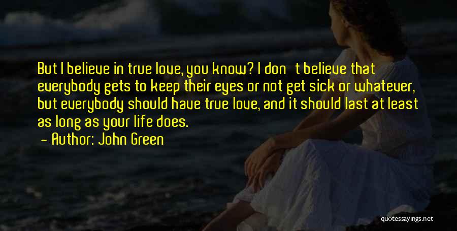 You Don't Believe I Love You Quotes By John Green