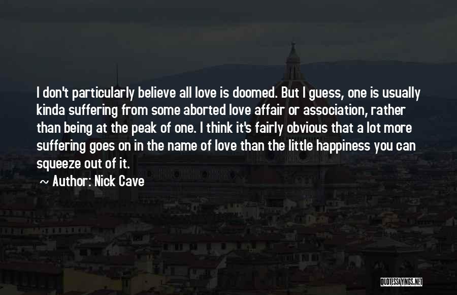 You Don't Believe I Love You Quotes By Nick Cave