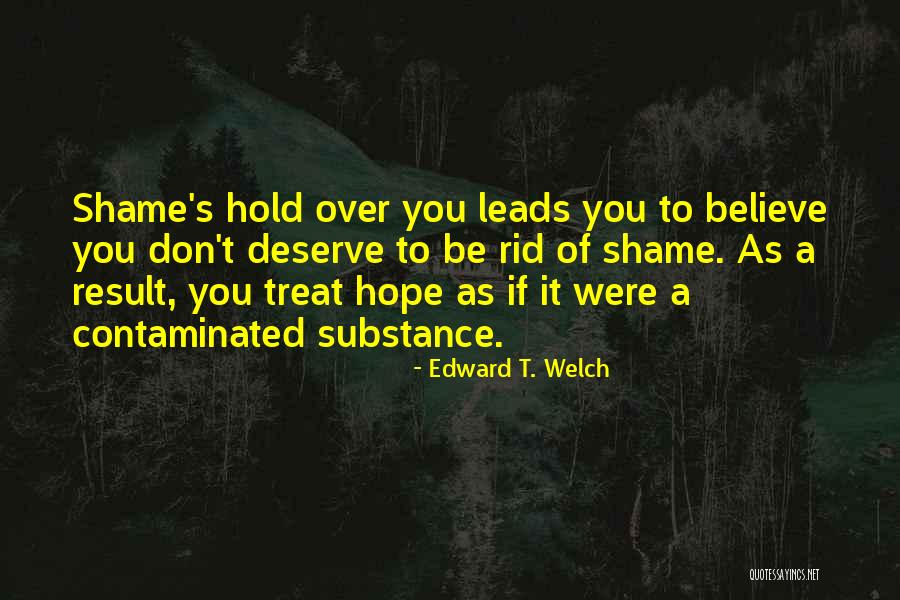 You Don't Believe Quotes By Edward T. Welch