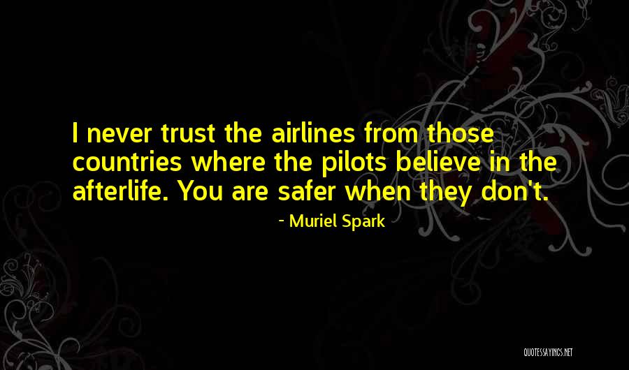 You Don't Believe Quotes By Muriel Spark