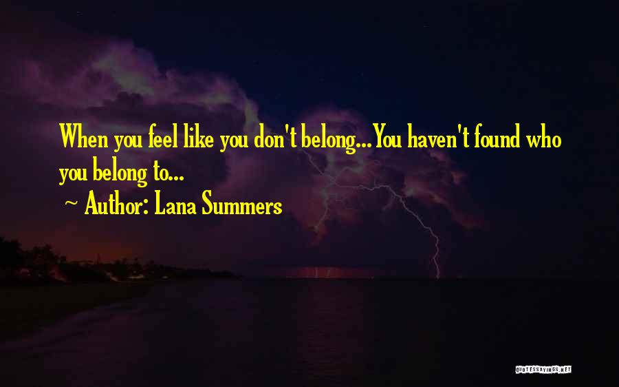 You Don't Belong Quotes By Lana Summers