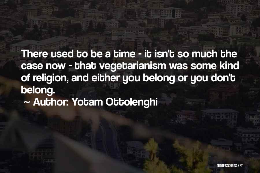 You Don't Belong Quotes By Yotam Ottolenghi