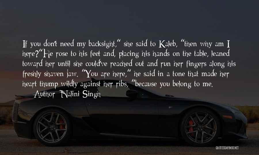 You Don't Belong To Me Quotes By Nalini Singh