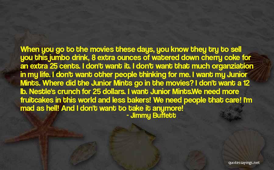 You Don't Care Anymore Quotes By Jimmy Buffett You Don't Care Anymore Quotes By Jimmy Buffett