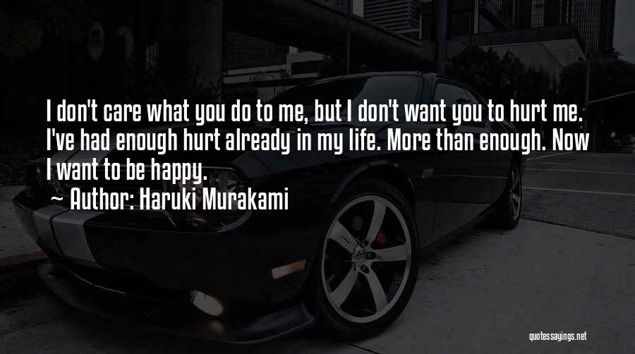 You Don't Care Enough Quotes By Haruki Murakami