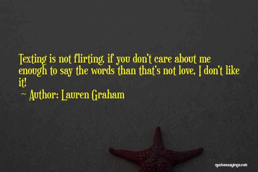 You Don't Care Enough Quotes By Lauren Graham