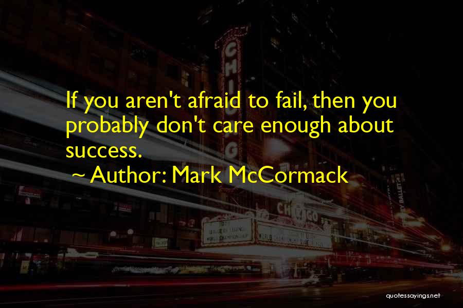 You Don't Care Enough Quotes By Mark McCormack
