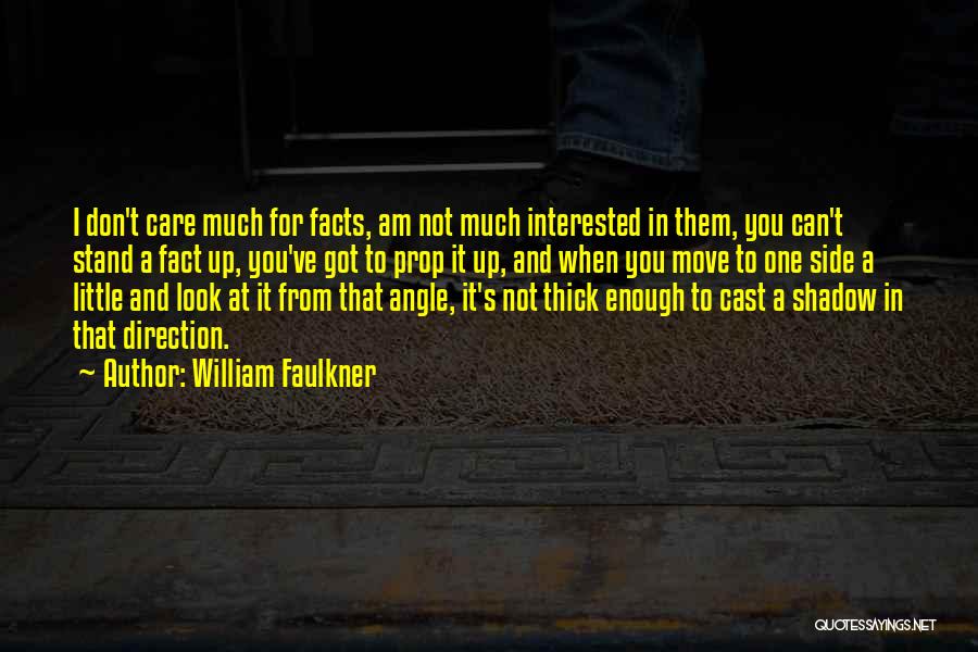 You Don't Care Enough Quotes By William Faulkner