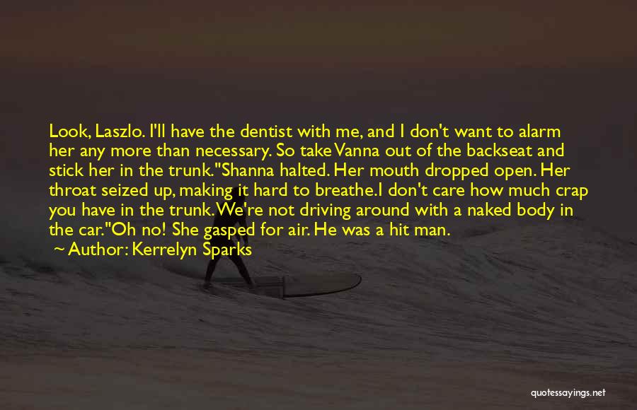 You Don't Care Me Quotes By Kerrelyn Sparks