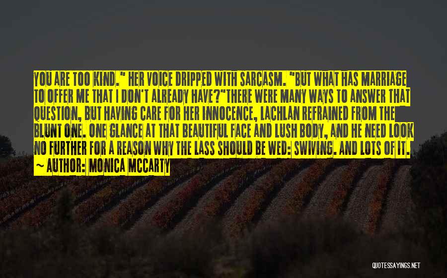 You Don't Care Me Quotes By Monica McCarty