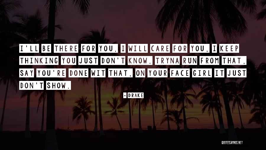 You Don't Care Quotes By Drake