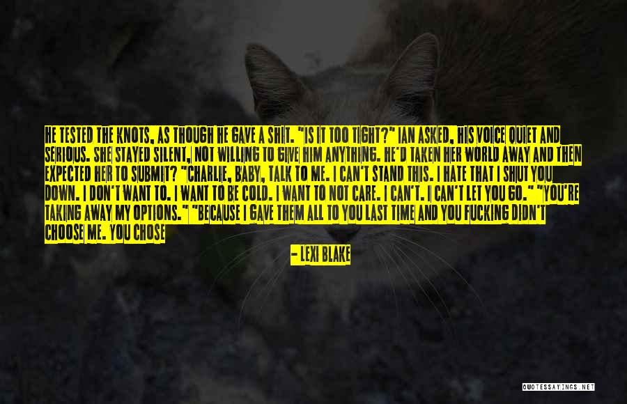 You Don't Care Quotes By Lexi Blake