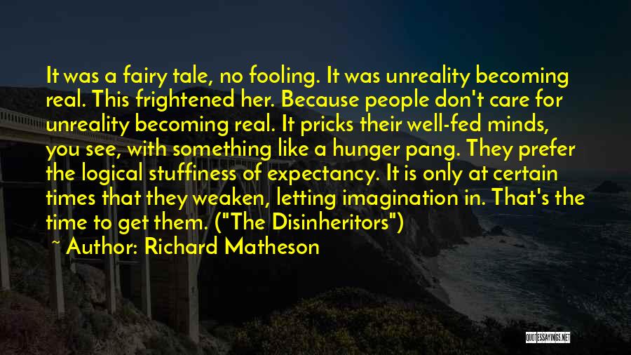 You Don't Care Quotes By Richard Matheson