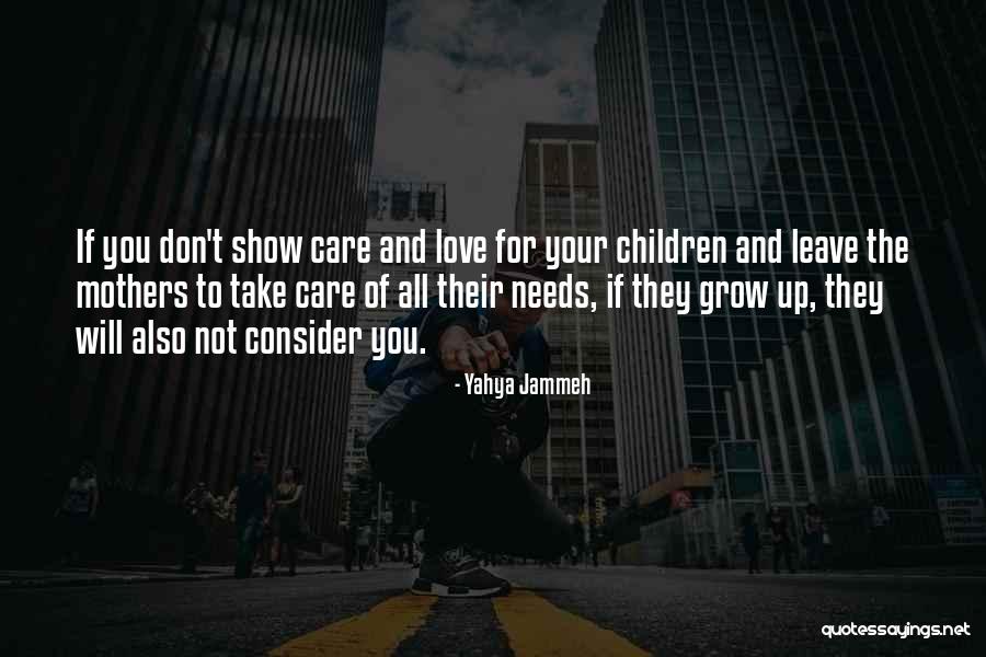 You Don't Care Quotes By Yahya Jammeh