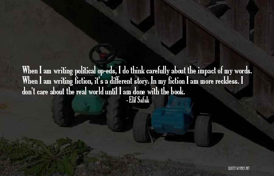 You Don't Care Why Should I Quotes By Elif Safak You Don't Care Why Should I Quotes By Elif Safak