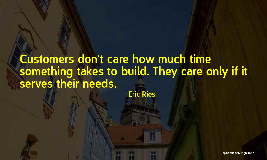 You Don't Care Why Should I Quotes By Eric Ries You Don't Care Why Should I Quotes By Eric Ries