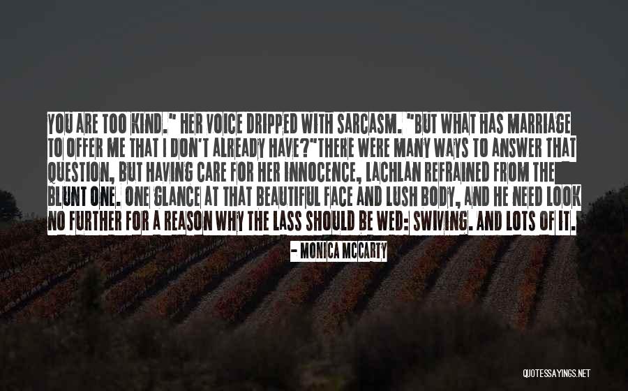 You Don't Care Why Should I Quotes By Monica McCarty You Don't Care Why Should I Quotes By Monica McCarty