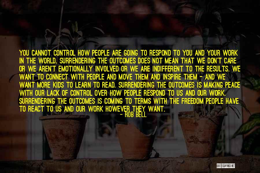 You Don't Care Why Should I Quotes By Rob Bell You Don't Care Why Should I Quotes By Rob Bell