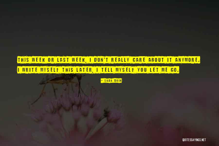 You Don't Care Why Should I Quotes By Sara Quin You Don't Care Why Should I Quotes By Sara Quin