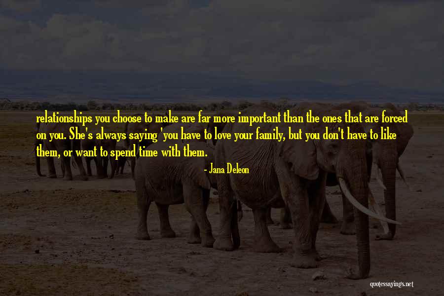 You Don't Choose Family Quotes By Jana Deleon