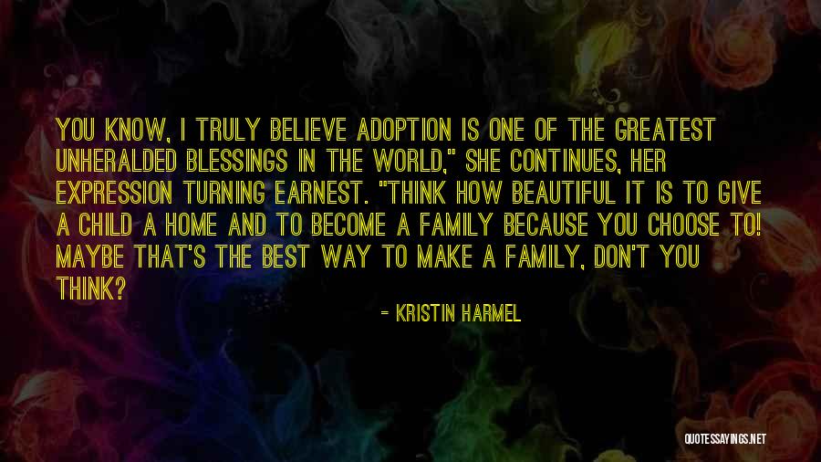 You Don't Choose Family Quotes By Kristin Harmel