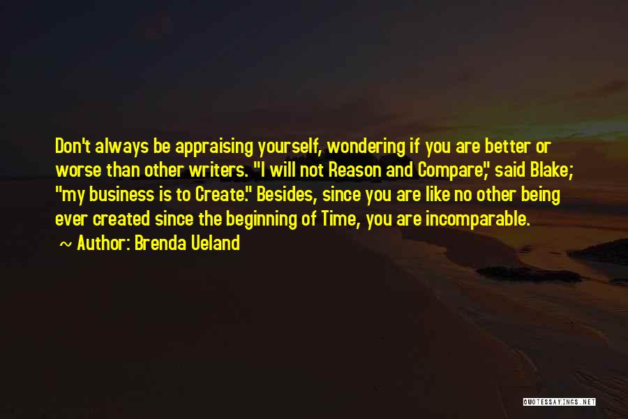 You Don't Compare Quotes By Brenda Ueland