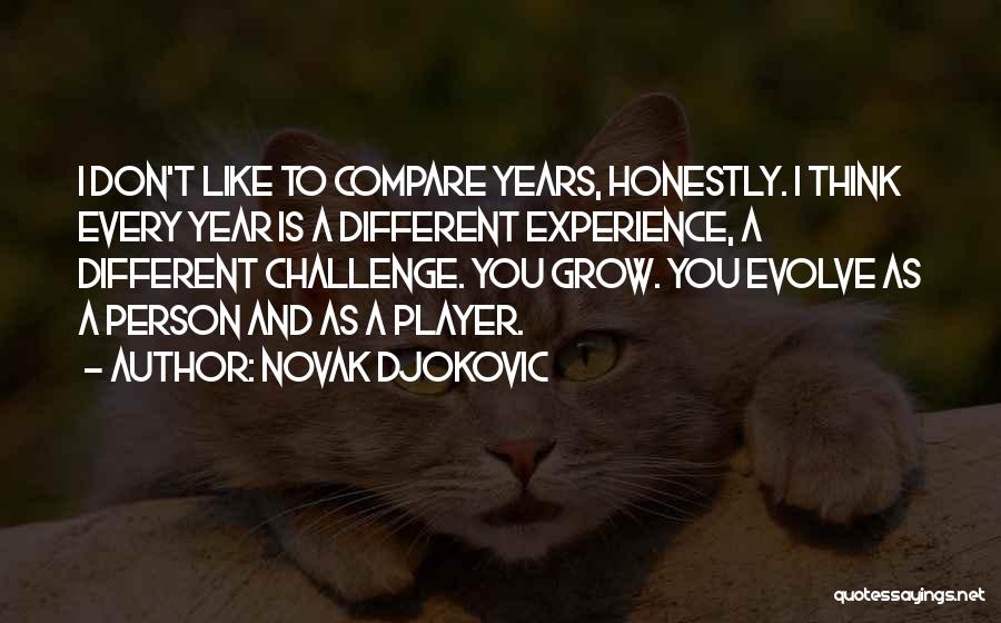 You Don't Compare Quotes By Novak Djokovic