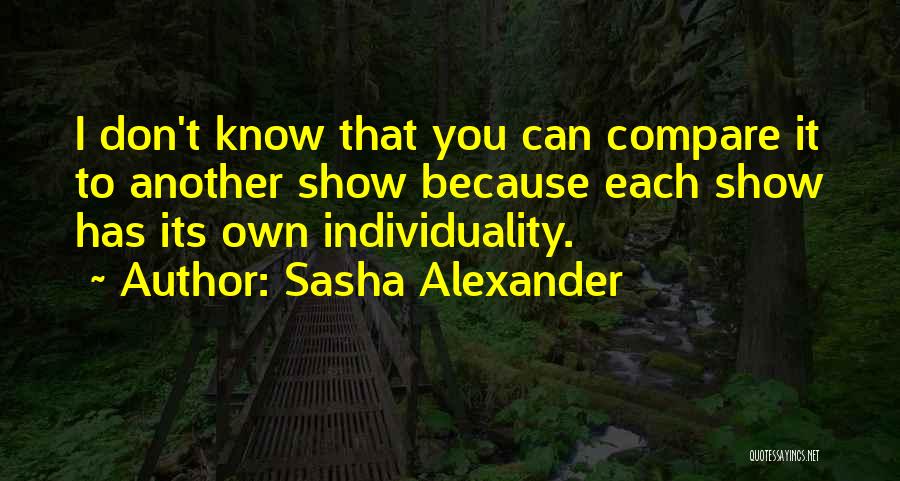 You Don't Compare Quotes By Sasha Alexander