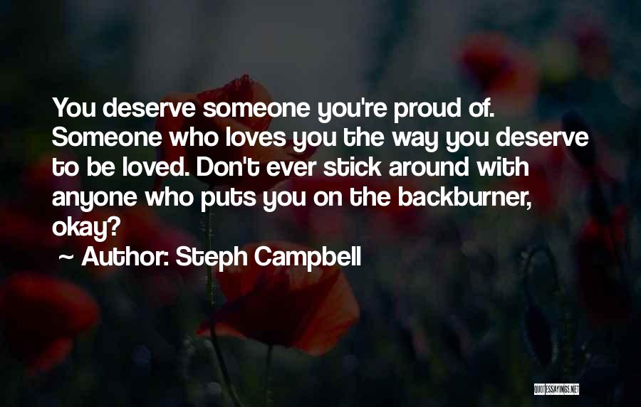 You Don't Deserve Anyone Quotes By Steph Campbell