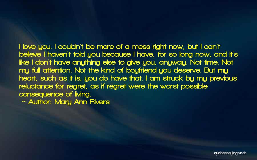 You Don't Deserve Anything Quotes By Mary Ann Rivers