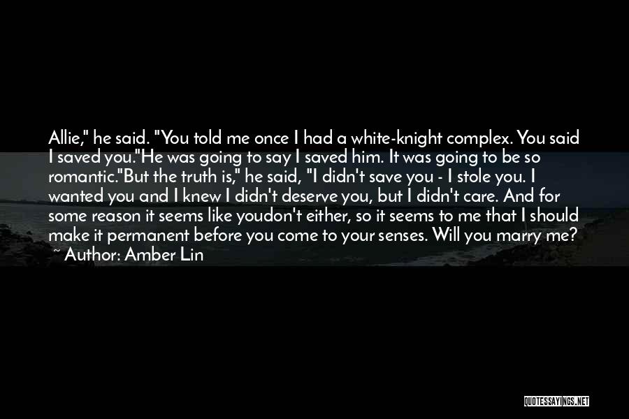 You Don't Deserve Him Quotes By Amber Lin
