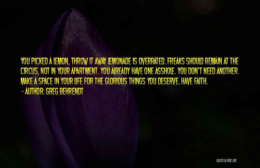 You Don't Deserve Love Quotes By Greg Behrendt