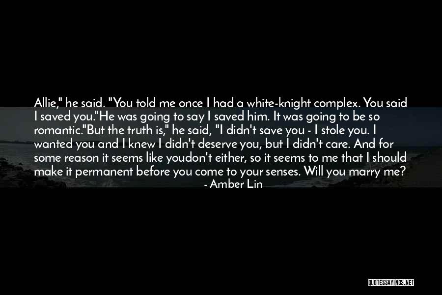 You Don't Deserve Me But I Deserve You Quotes By Amber Lin You Don't Deserve Me But I Deserve You Quotes By Amber Lin